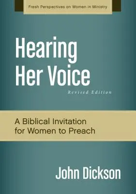 Hearing Her Voice, Ediție revizuită: Un caz pentru femeile care țin predici - Hearing Her Voice, Revised Edition: A Case for Women Giving Sermons