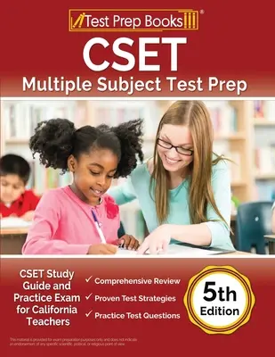 CSET Multiple Subject Test Prep: CSET Study Guide and Practice Exam for California Teachers [ediția a 5-a] - CSET Multiple Subject Test Prep: CSET Study Guide and Practice Exam for California Teachers [5th Edition]