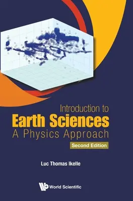Introducere în științele pământului: O abordare a fizicii (ediția a doua) - Introduction to Earth Sciences: A Physics Approach (Second Edition)