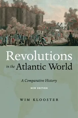 Revoluțiile în lumea atlantică, ediție nouă: O istorie comparată - Revolutions in the Atlantic World, New Edition: A Comparative History