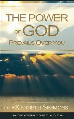 Puterea lui Dumnezeu prevalează asupra ta (The Power of God Prevails Over You) - The Power of God Prevails Over You