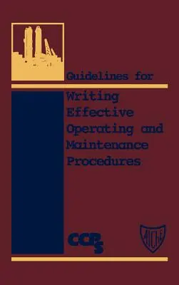 Linii directoare pentru redactarea unor proceduri eficiente de operare și întreținere - Guidelines for Writing Effective Operating and Maintenance Procedures
