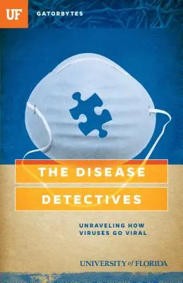 Detectivii bolilor: Descoperirea modului în care virușii devin virali - The Disease Detectives: Unraveling How Viruses Go Viral