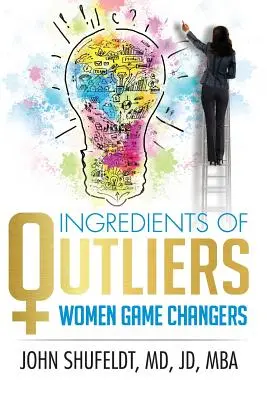 Ingrediente de outliers: Femeile care schimbă regulile jocului - Ingredients of Outliers: Women Game Changers