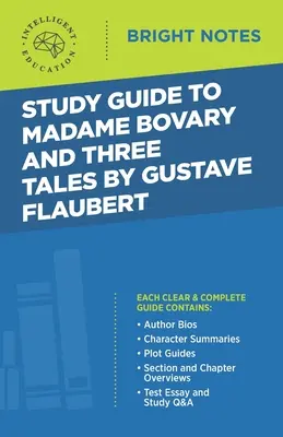 Ghid de studiu la Madame Bovary și trei povestiri de Gustave Flaubert - Study Guide to Madame Bovary and Three Tales by Gustave Flaubert