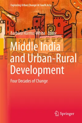 India de mijloc și dezvoltarea urbană-rurală: Patru decenii de schimbare - Middle India and Urban-Rural Development: Four Decades of Change