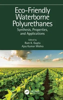 Poliuretani ecologici pe bază de apă: Sinteză, proprietăți și aplicații - Eco-Friendly Waterborne Polyurethanes: Synthesis, Properties, and Applications