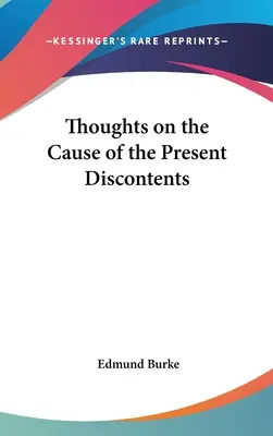 Gânduri cu privire la cauza nemulțumirilor actuale - Thoughts on the Cause of the Present Discontents