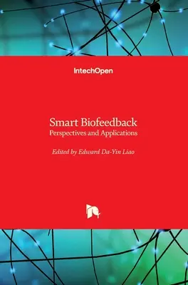 Biofeedback inteligent: Perspective și aplicații - Smart Biofeedback: Perspectives and Applications