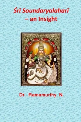 Śrī Soundaryalaharī - o înțelegere - Śrī Soundaryalaharī - an Insight