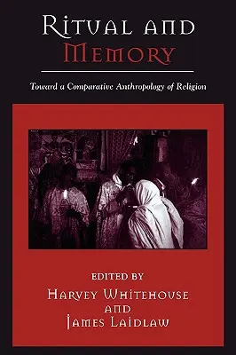 Ritual și memorie: Către o antropologie comparată a religiei - Ritual and Memory: Toward a Comparative Anthropology of Religion