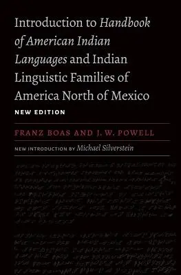 Introducere la Handbook of American Indian Languages și Indian Linguistic Families of America North of Mexico - Introduction to Handbook of American Indian Languages and Indian Linguistic Families of America North of Mexico