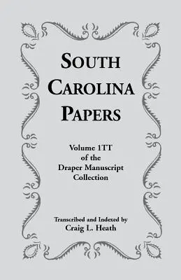 South Carolina Papers: Volumul 1tt din colecția de manuscrise Draper - South Carolina Papers: Volume 1tt of the Draper Manuscript Collection