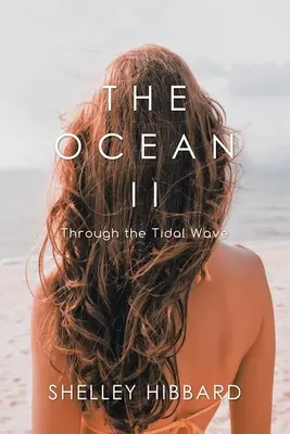 Oceanul II: Prin valul de maree (The Ocean II: Through the Tidal Wave) - The Ocean II: Through the Tidal Wave