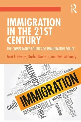 Imigrația în secolul XXI: Politica comparată a politicii de imigrare - Immigration in the 21st Century: The Comparative Politics of Immigration Policy