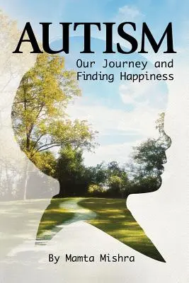 Autismul: Călătoria noastră și găsirea fericirii - Autism: Our Journey and Finding Happiness