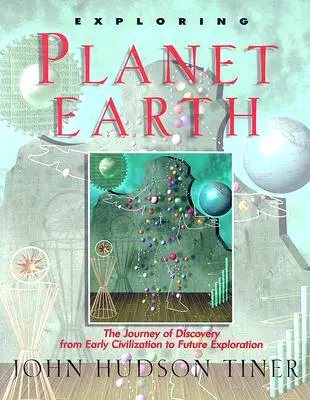 Explorarea planetei Pământ: Călătoria descoperirii de la civilizația timpurie la explorarea viitoare - Exploring Planet Earth: The Journey of Discovery from Early Civilization to Future Exploration