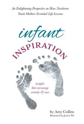 Infant Inspiration: O perspectivă iluminatoare asupra modului în care nou-născuții le învață pe mame lecții esențiale de viață - Infant Inspiration: An Enlightening Perspective on How Newborns Teach Mothers Essential Life Lessons