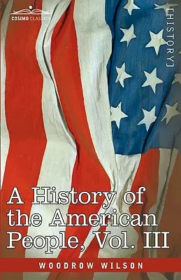 O istorie a poporului american - în cinci volume, vol. III: Fondarea guvernului - A History of the American People - In Five Volumes, Vol. III: The Founding of the Government
