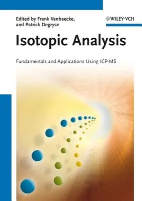 Analiza izotopică: Fundamente și aplicații utilizând Icp-MS - Isotopic Analysis: Fundamentals and Applications Using Icp-MS