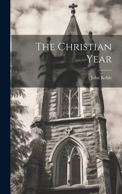 The Christian Year (Anul creștin) - The Christian Year