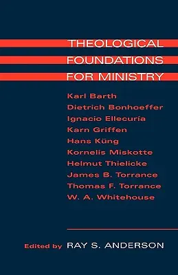Fundamente teologice pentru slujire - Theological Foundations for Ministry