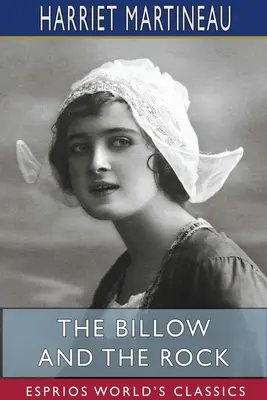 Billow and the Rock (Esprios Classics): Ilustrată de E. J. Wheeler - The Billow and the Rock (Esprios Classics): Illustrated by E. J. Wheeler