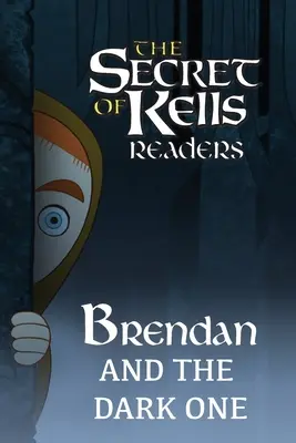 Brendan și întunecatul - Brendan and the Dark One