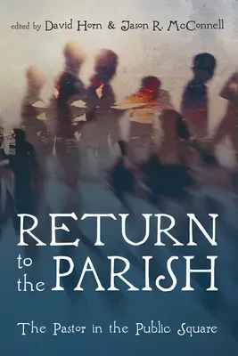 Întoarcerea la parohie - Return to the Parish