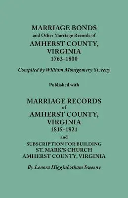 Legături de căsătorie și alte înregistrări de căsătorie din comitatul Amherst, Virginia, 1763-1800. Publicate împreună cu înregistrările căsătoriilor din comitatul Amherst, Virginia, 1815-18 - Marriage Bonds and Other Marriage Records of Amherst County, Virginia, 1763-1800. Published with Marriage Records of Amherst County, Virginia, 1815-18