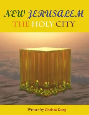 Noul Ierusalim: Orașul Sfânt - New Jerusalem: The Holy City