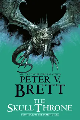 Tronul craniului: Cartea a patra din Ciclul Demonilor - The Skull Throne: Book Four of the Demon Cycle