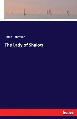 Doamna din Shalott - The Lady of Shalott