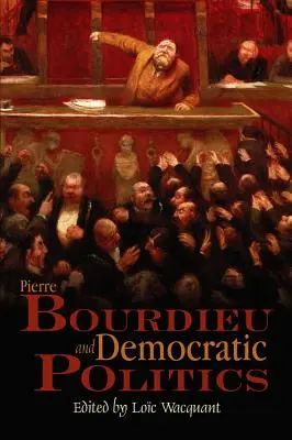 Pierre Bourdieu și politica democratică: Misterul Ministerului - Pierre Bourdieu and Democratic Politics: The Mystery of Ministry