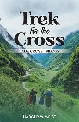 Trek For The Cross: Trilogia Crucea de Jad - Trek For The Cross: Jade Cross Trilogy