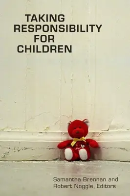 Asumarea responsabilității pentru copii - Taking Responsibility for Children