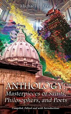 Antologie: Capodopere ale sfinților, filosofilor și poeților - Anthology: Masterpieces of Saints, Philosophers, and Poets