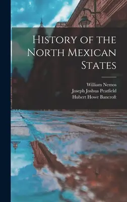 Istoria statelor din nordul Mexicului - History of the North Mexican States