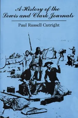 O istorie a jurnalelor lui Lewis și Clark - A History of the Lewis and Clark Journals