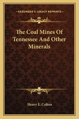The Coal Mines Of Tennessee And Other Minerals