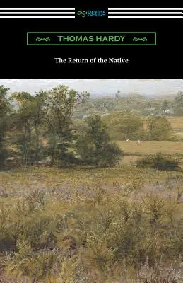 The Return of the Native: (cu o introducere de J. W. Cunliffe) - The Return of the Native: (with an Introduction by J. W. Cunliffe)