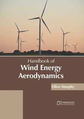Manual de aerodinamică a energiei eoliene - Handbook of Wind Energy Aerodynamics