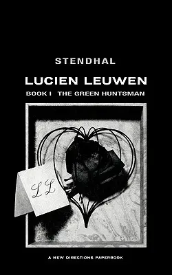 Vânătorul verde: Lucien Leuwen Cartea 1 - The Green Huntsman: Lucien Leuwen Book 1