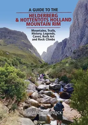 Un ghid pentru Helderberg & Hottentots Holland Mountain Rim - A guide to the Helderberg & Hottentots Holland Mountain Rim