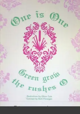 Unu este unu, sau Frunzele verzi cresc O - One is One, or Green Grow the Rushes O