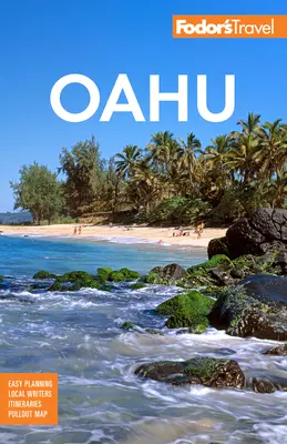Fodor's Oahu: Cu Honolulu, Waikiki și North Shore - Fodor's Oahu: With Honolulu, Waikiki & the North Shore