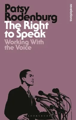 Dreptul de a vorbi: Lucrul cu vocea - The Right to Speak: Working with the Voice