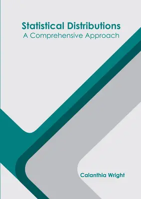 Distribuții statistice: O abordare cuprinzătoare - Statistical Distributions: A Comprehensive Approach
