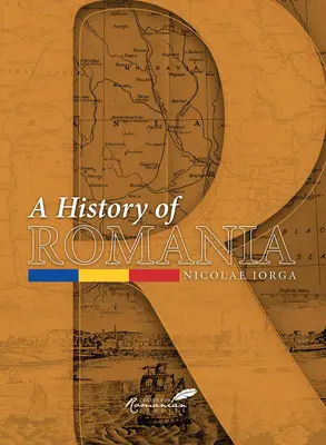 O istorie a României: Ținut, oameni, civilizație - A History of Romania: Land, People, Civilization