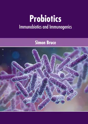 Probiotice: Imunobiotice și imunogenice - Probiotics: Immunobiotics and Immunogenics